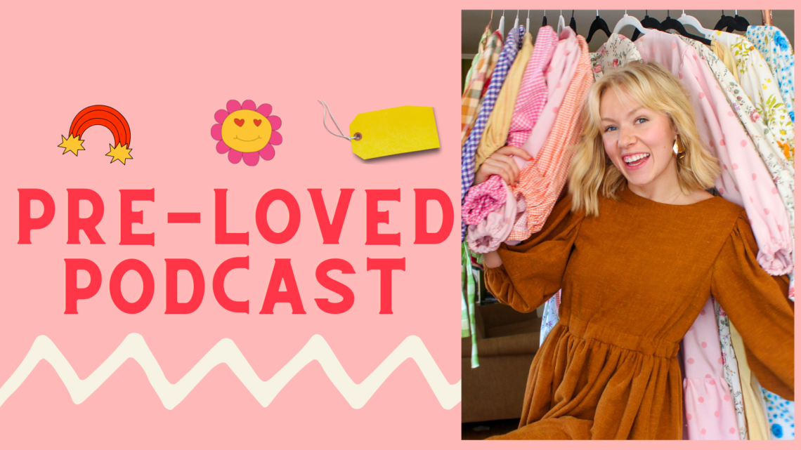 Pre-Loved Podcast: Well-Loved Clothing